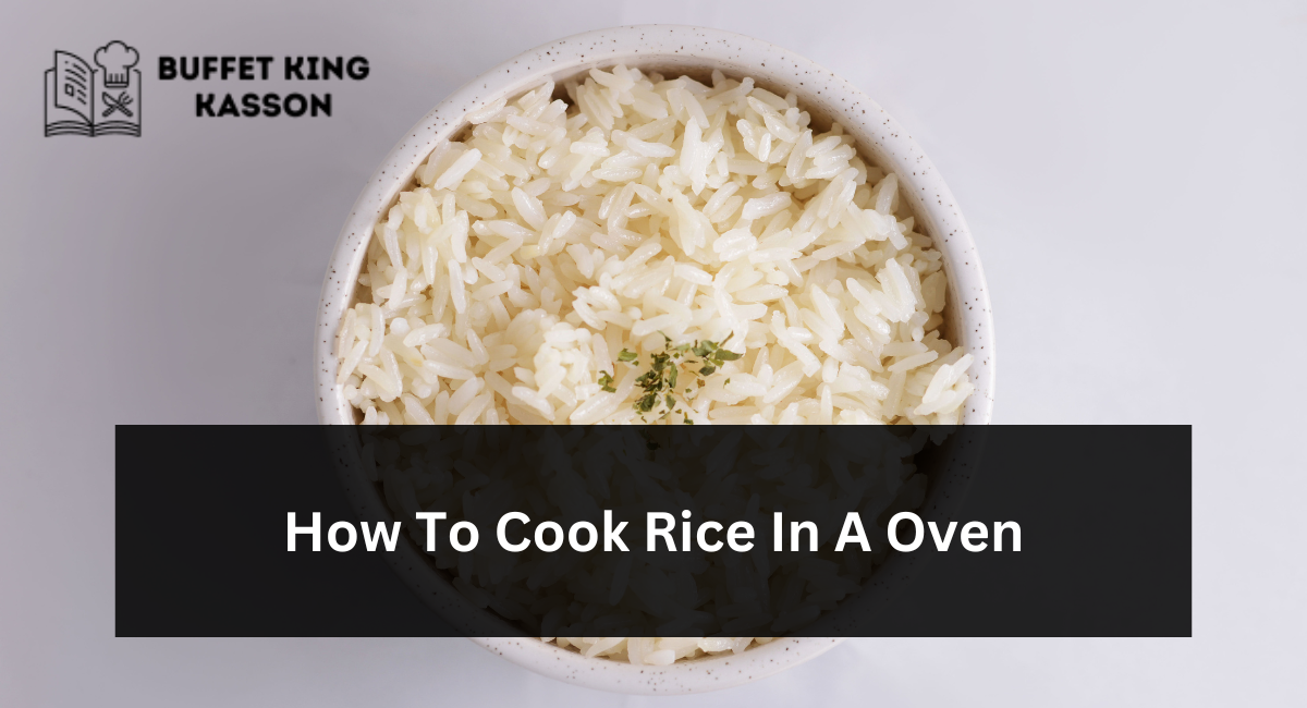How to Cook Rice in a Oven